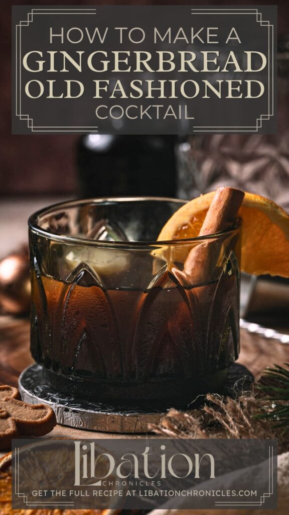 A gingerbread old fashioned cocktail with orange slice and cinnamon stick sits on a coaster under the title, "How to make a gingerbread old fashioned cocktail.