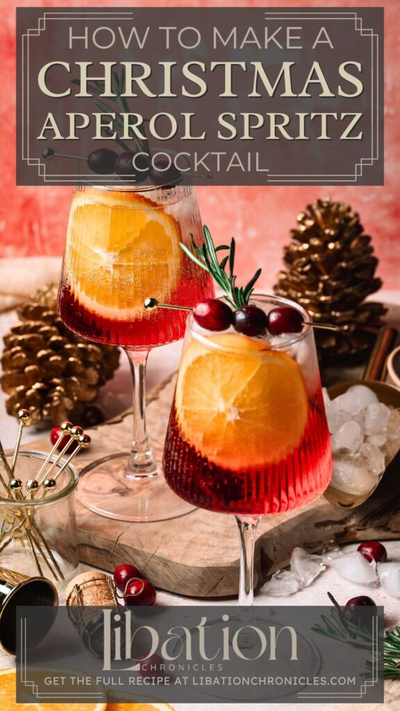 Two Aperol Spritz cocktails with orange, cranberries, and rosemary sit among ice, gold pine cones, and tools; "How to Make a Christmas Aperol Spritz Cocktail" text appears.